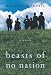 Beasts of No Nation: A Novel Image of Beasts of No Nation: A Novel