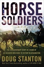 Horse Soldiers: The Extraordinary Story of a Band of US Soldiers Who Rode to Victory in Afghanistan (t)