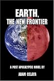 Earth, the New Frontier