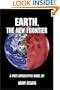 Earth, the New Frontier