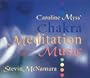 Stevin Mcnamara/Caroline Myss Chakra Meditation Music