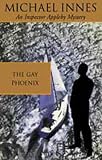 The Gay Phoenix (Inspector Appleby Mystery)