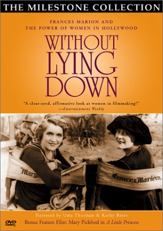 Watch Without Lying Down - Frances Marion and the Power of Women in Hollywood Online!