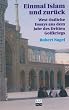 Einmal Islam und zur�ck. West-�stliche Essays aus dem Jahr des Dritten Golfkriegs