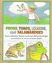 Frogs, Toads, Lizards, and Salamanders