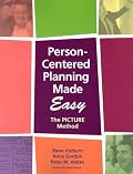 Person-centered Planning Made Easy: The Picture Method