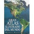 Gran Atlas Ilustrado Del Mundo: Illustrated Great World Atlas