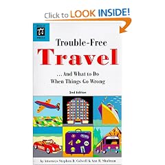 Trouble-Free Travel: ...And What to Do When Things Go Wrong