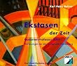 Ekstasen der Zeit. 3 CDs. Mitschnitte der Vorlesungen der Gadamer-Professur 2001 Uni Heidelberg. Gesprochen vom Autor
