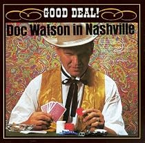Good Deal! Doc Watson In Nasvhille