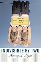 Indivisible by Two: Lives of Extraordinary Twins