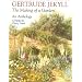 Gertrude Jekyll: The Making of a Garden--Gertrude Jekyll - An Anthology