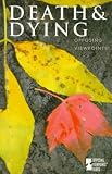  Dying (Opposing Viewpoints),
