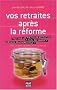 Vos retraites apr�s la r�forme
