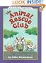 The Animal Rescue Club (I Can Read Chapter Books)