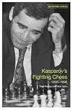 Kasparov's Fighting Chess 1993-1998