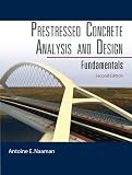 Prestressed Concrete Analysis and Design: Fundamentals Antoine E. Naaman