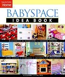 Home & Interior Design books item: Babyspace Idea Book (Taunton Home Idea Books)