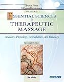 Mosbys Essential Sciences for Therapeutic Massage: Anatomy, Physiology, Biomechanics and Pathology