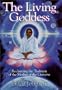 The Living Goddess: Reclaiming the Tradition of the Mother of the Universe