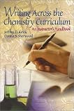 Writing Across the Chemistry Curriculum: An Instructors Handbook (Educational Innovation Series)