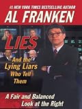 Lies and the Lying Liars Who Tell Them: A Fair and Balanced Look at the Right