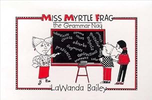 Miss Myrtle Frag, the Grammar Nag