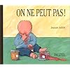 On ne peut pas!