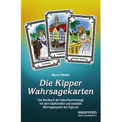 Die Kipper-Wahrsagekarten. Inkl. 36 Karten: Das Handbuch der Zukunftsvorhersage mit dem traditionellen und beliebten Wahrsagesystem der Zigeuner