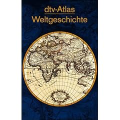 dtv- Atlas Weltgeschichte. Von den Anf�ngen bis zur Gegenwart.