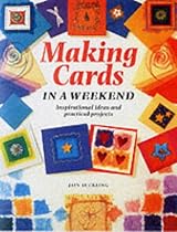 Making Cards in a Weekend (Crafts in a Weekend)