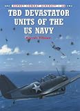 TBD Devastator Units of the US Navy (Osprey Combat Aircraft)