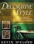 Decorative Style: The Most Original and Comprehensive Sourcebook of Styles, Treatments, Techniques