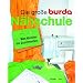 Die gro�e Burda-N�hschule: Von Abn�her bis Zuschneiden