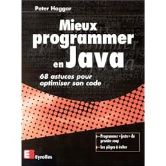 Mieux programmer en Java. 68 astuces pour optimiser son code