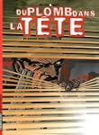 Du plomb dans la t�te, Tome 3 : Du bo...