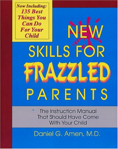 City Travel Guides Discounted  Books : New Skills for Frazzled Parents: The Instruction Manual That Should Have Come With Your Child