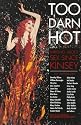 Too Darn Hot : Writing About Sex Since (Global City Book)