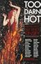 Too Darn Hot : Writing About Sex Since (Global City Book)