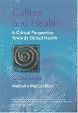 Culture and Health: A Critical Perspective Towards Global Health