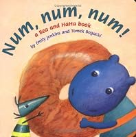 Num, Num, Num!: A Bea and HaHa Book (Bea and HaHa Board Books)