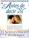 Antes de Decir "Si" (Spanish Edition)