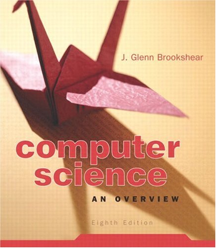 Textbook - Computer Science: An Overview (8th Edition)