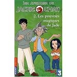 Les Aventures de Jackie Chan, tome 2 : Les Pouvoirs magiques de Jade book cover