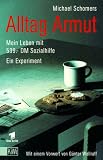 Alltag Armut - Mein Leben mit 539.- DM Sozialhilfe - Ein Experiment - Michael Schomers