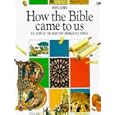 How the Bible Came to Us: The Story of the Book That Changed the World (Lion Factfinders)