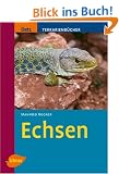 Echsen, Bd.1, Geckos, Flossenf��e, Agamen, Cham�leons und Leguane