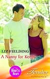 A Nanny For Keeps (Harlequin Romance)