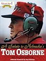 A Salute to Nebraska's Tom Osborne: A 25-Year History