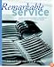 Remarkable Service: A Guide to Winning and Keeping Customers for Servers, Managers, and Restaurant Owners